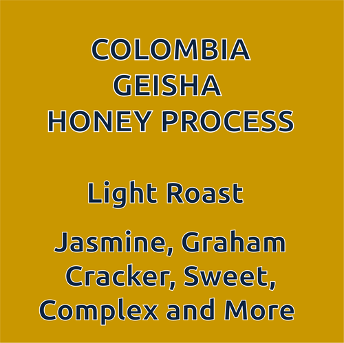 Colombia Geisha Honey Process