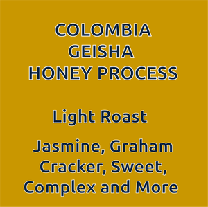 Colombia Geisha Honey Process