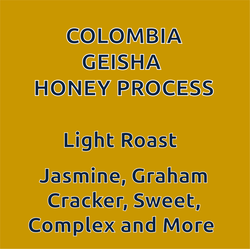 Colombia Geisha Honey Process