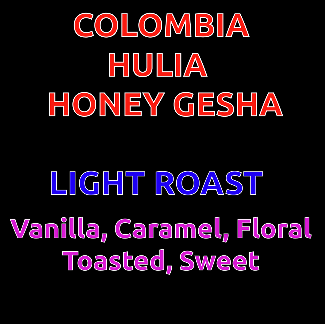 Colombia Hulia Honey Process Gesha
