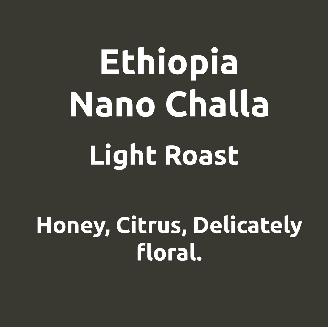 Ethiopia Nano Challa